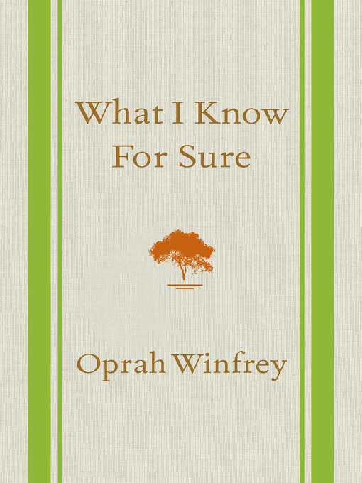 Title details for What I Know For Sure by Oprah Winfrey - Wait list